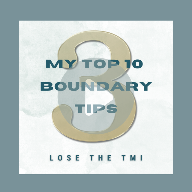 Graphic with text “My Top 10 Boundary Tips” and “Lose the TMI” over a large beige number 9