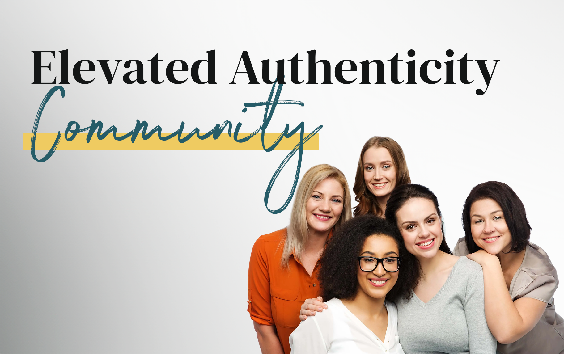 Elevated Authenticity Community banner with five smiling people on a white background