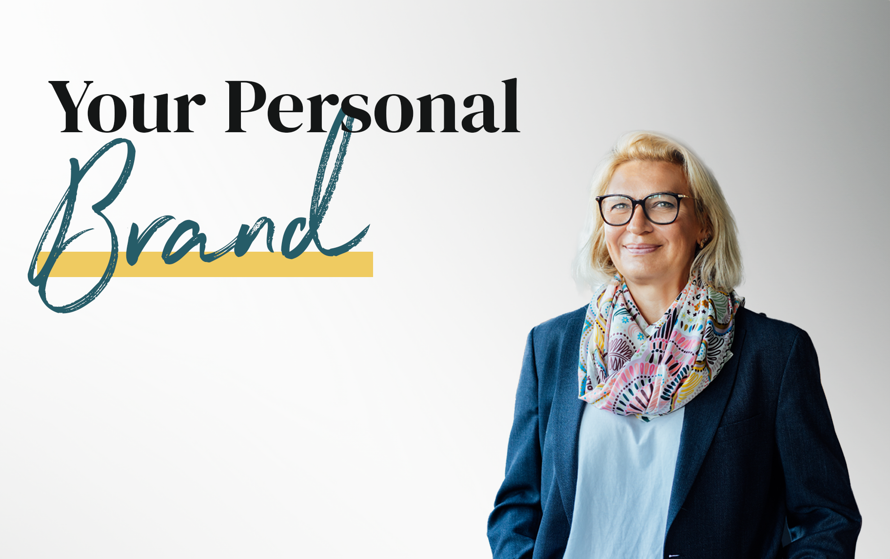 Text reading “Your Personal Brand” beside a smiling woman in a navy blazer and patterned scarf.