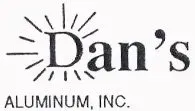 Dan’s Aluminium, Inc.