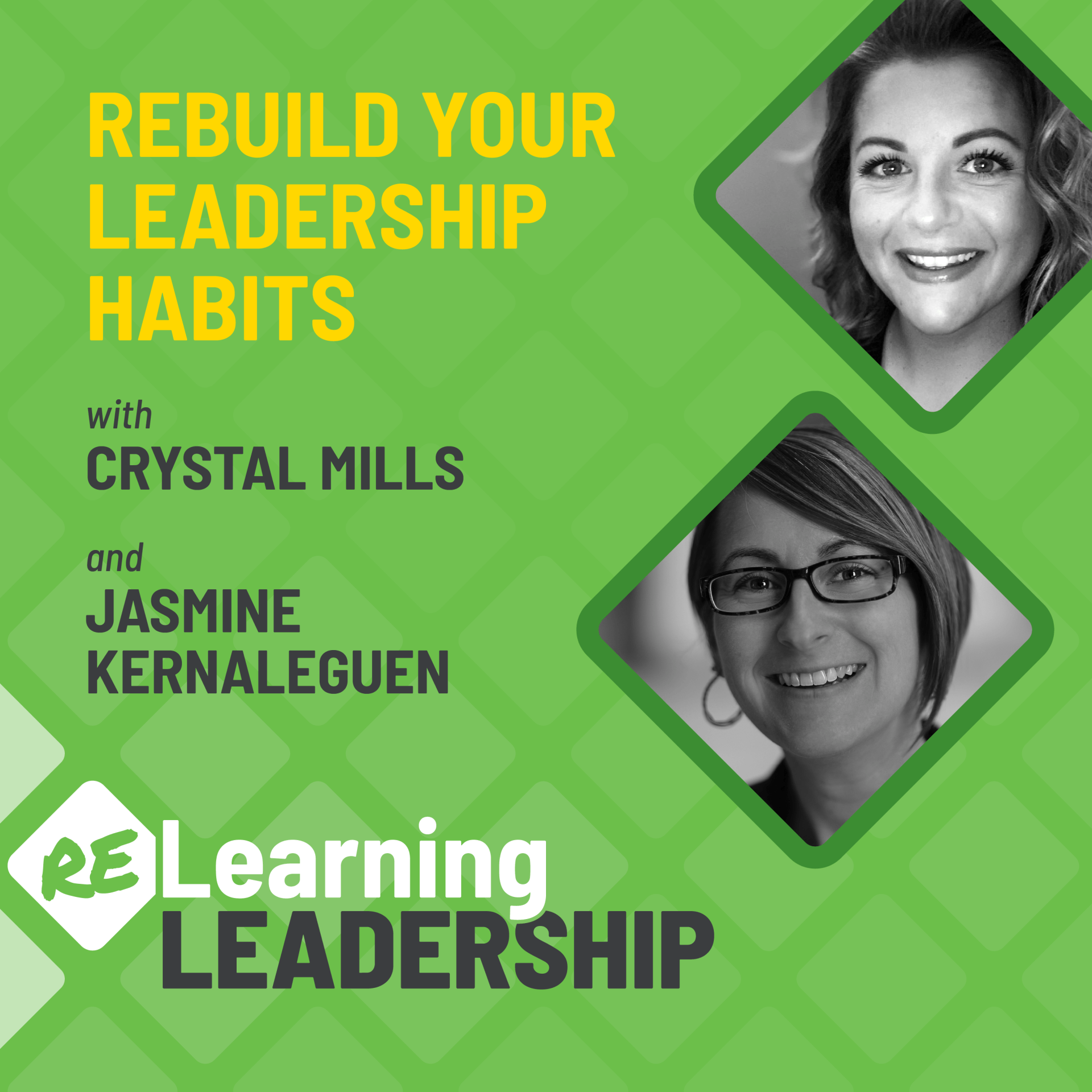 A poster for rebuilding your leadership habits with crystal mills and jasmine kernalguen
