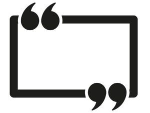 A black and white speech bubble with quotation marks on a white background.