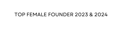 A white background with the words `` top female founder 2023 & 2024 '' written on it.