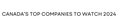 Canada 's top companies to watch 2024 is written on a white background.