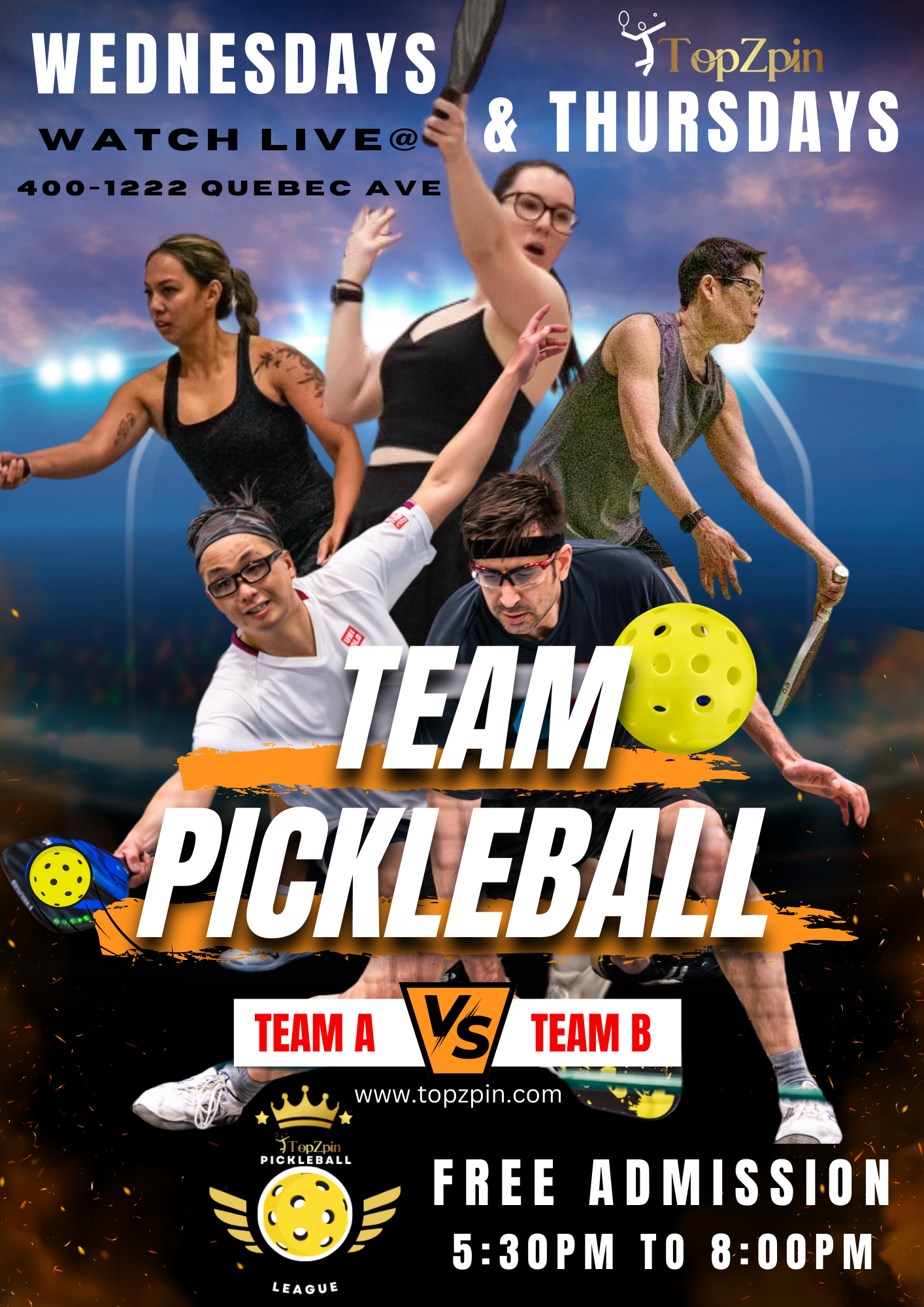 Pickleball event poster: Team A vs. Team B, Wednesdays and Thursdays, 5:30-8:00 PM, 400-1222 Quebec Ave, free admission.