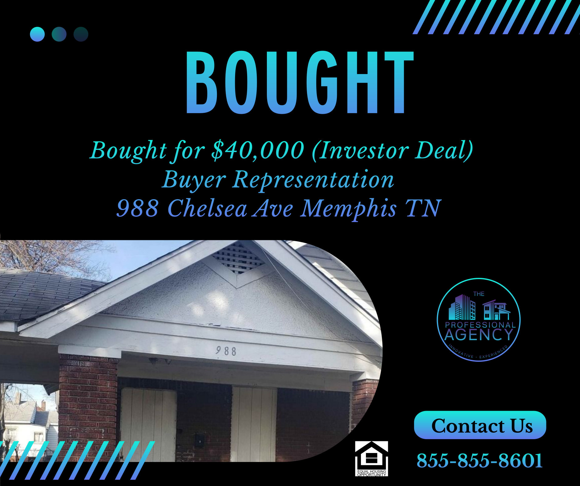 Real estate advertisement: house bought for $40,000, Buyer Representation, 988 Chelsea Ave Memphis TN. Contact info.