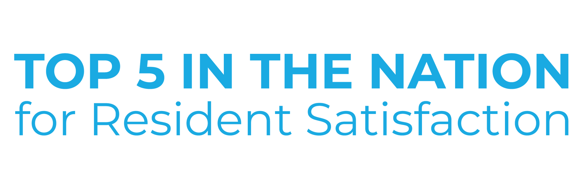 Blue and gray text reads “Top 5 in the Nation for Resident Satisfaction”