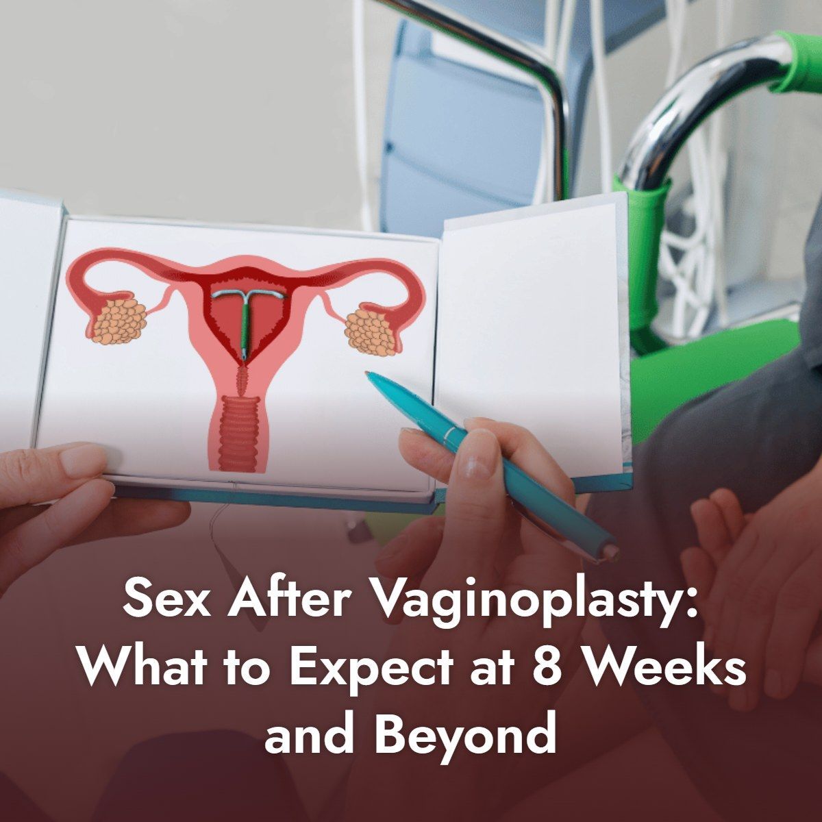 Female gynecologist discussing sexual recovery after vaginoplasty with a patient