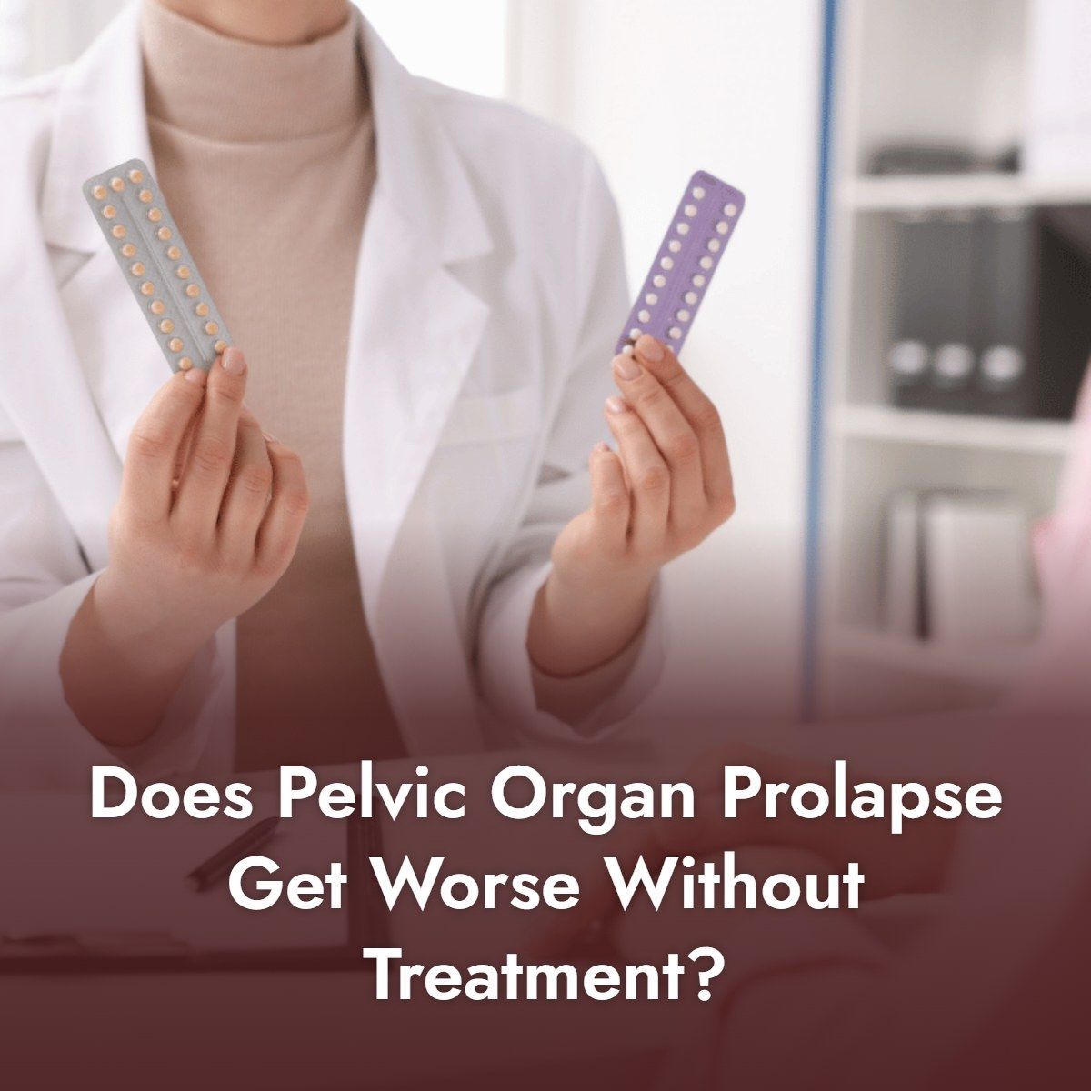 Gynecologist reviewing pelvic organ prolapse progression and monitoring options with an older woman