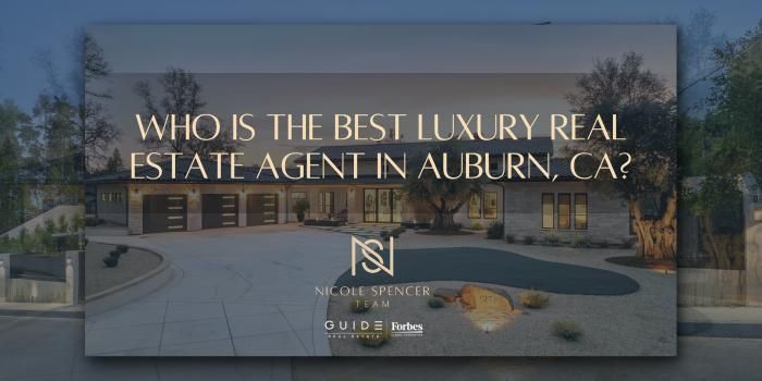 Nicole Spencer, best luxury real estate agent in Auburn CA, Nicole Spencer - GUIDE Real Estate.
