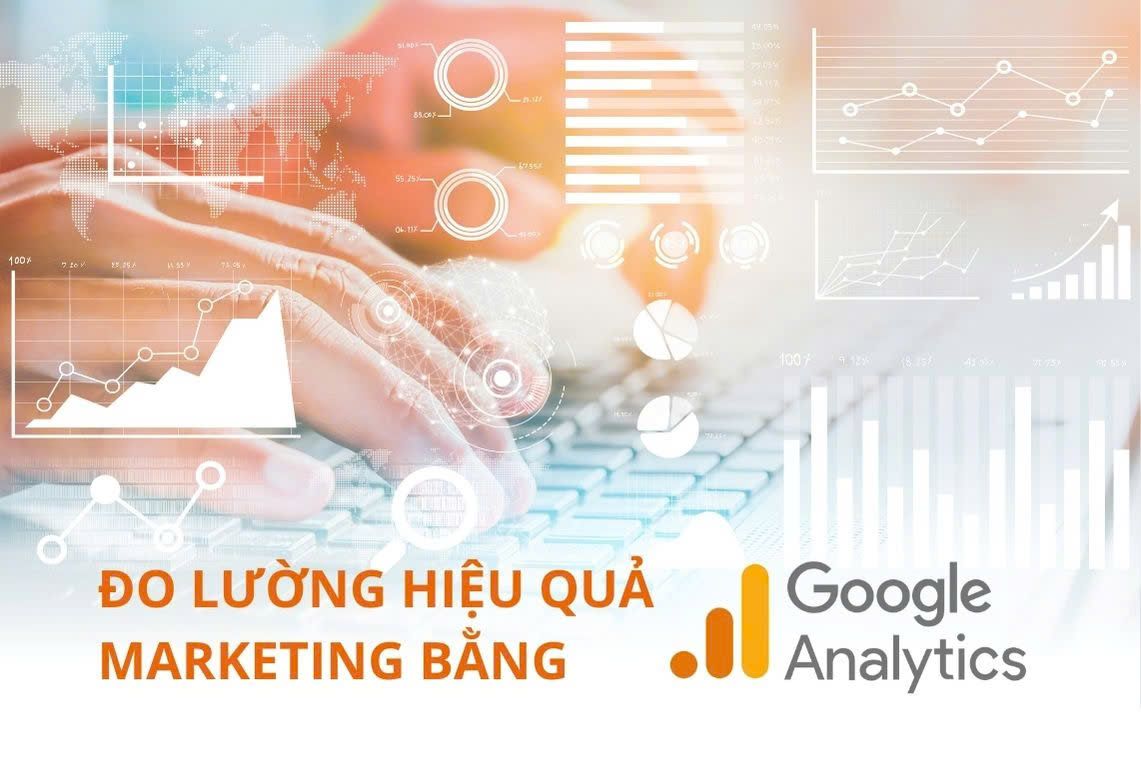 Đo lường hiệu quả Marketing bằng Google Analytics