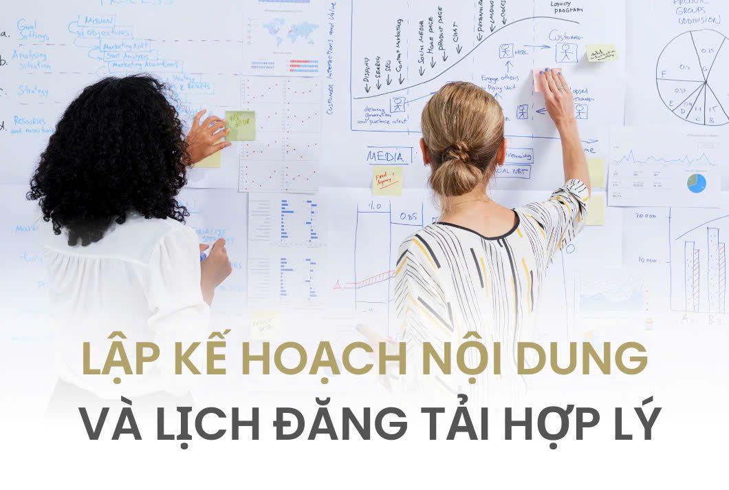 Lập kế hoạch nội dung và lịch đăng tải hợp lý