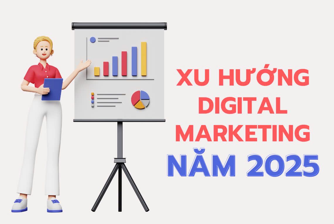 Xu hướng digital marketing năm 2025