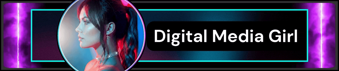 &ldquo;Digital Media Girl&rdquo; neon banner with a circular profile illustration on a purple and black background