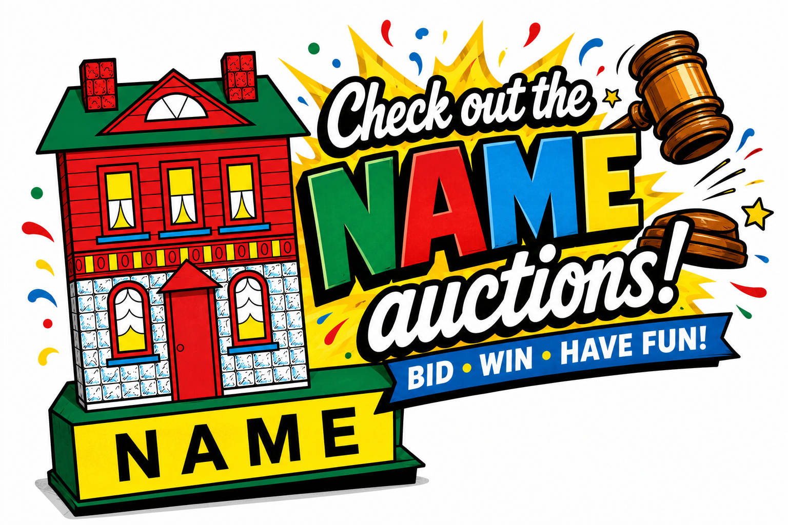Colorful auction sign with house graphic, gavel, and text: “Check out the NAME auctions! BID • WIN • HAVE FUN!”