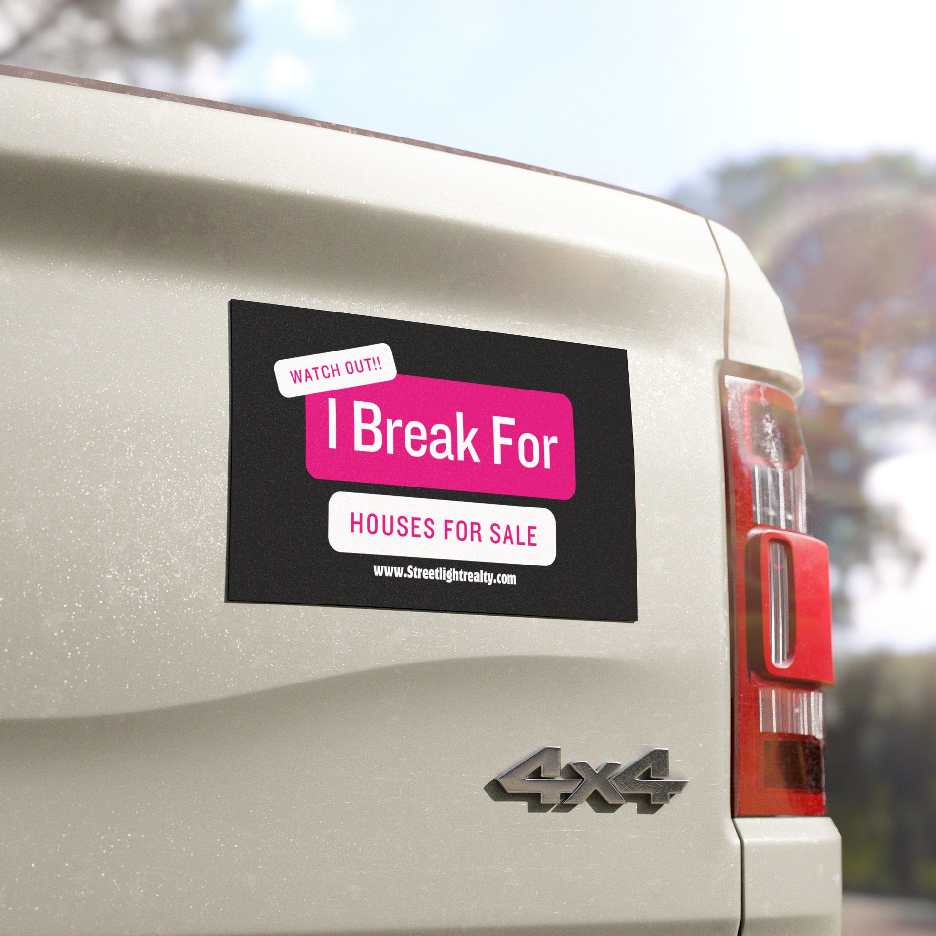 Watch Out I Break For Houses Car Magnet