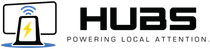 HUBS logo with a laptop and wireless signal icon, plus the tagline “Powering Local Attention.”