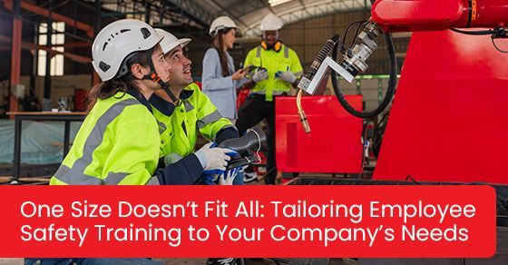 One size doesn’t fit all: Tailoring employee safety training to your company’s needs
