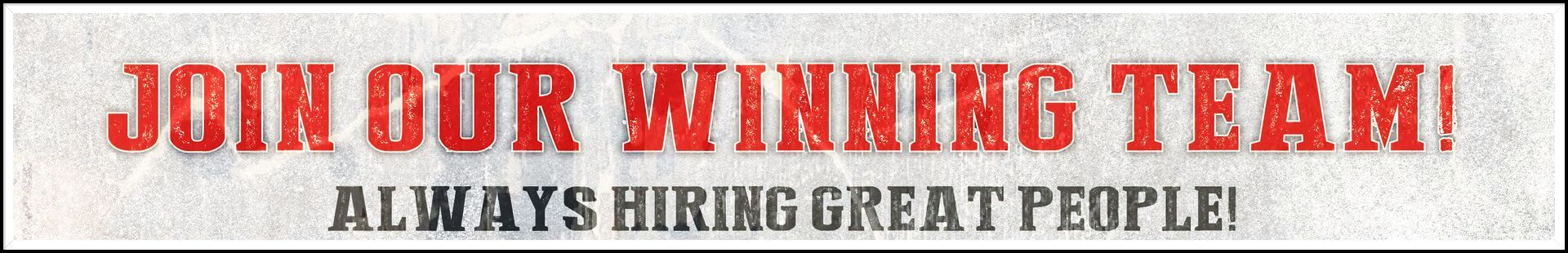a sign that says join our winning team always hiring great people
