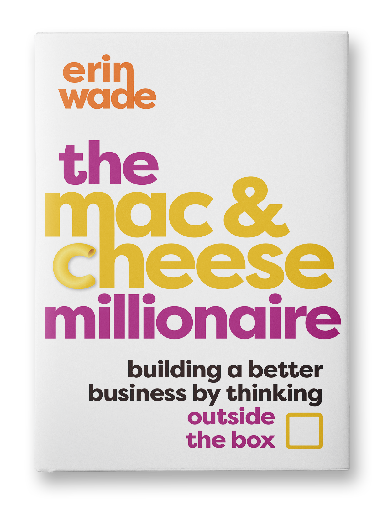 Erin Wade - The Mac & Cheese Millionaire