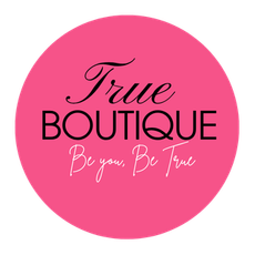 Pink circular logo reading “True Boutique” with the slogan “Be you, Be True.”