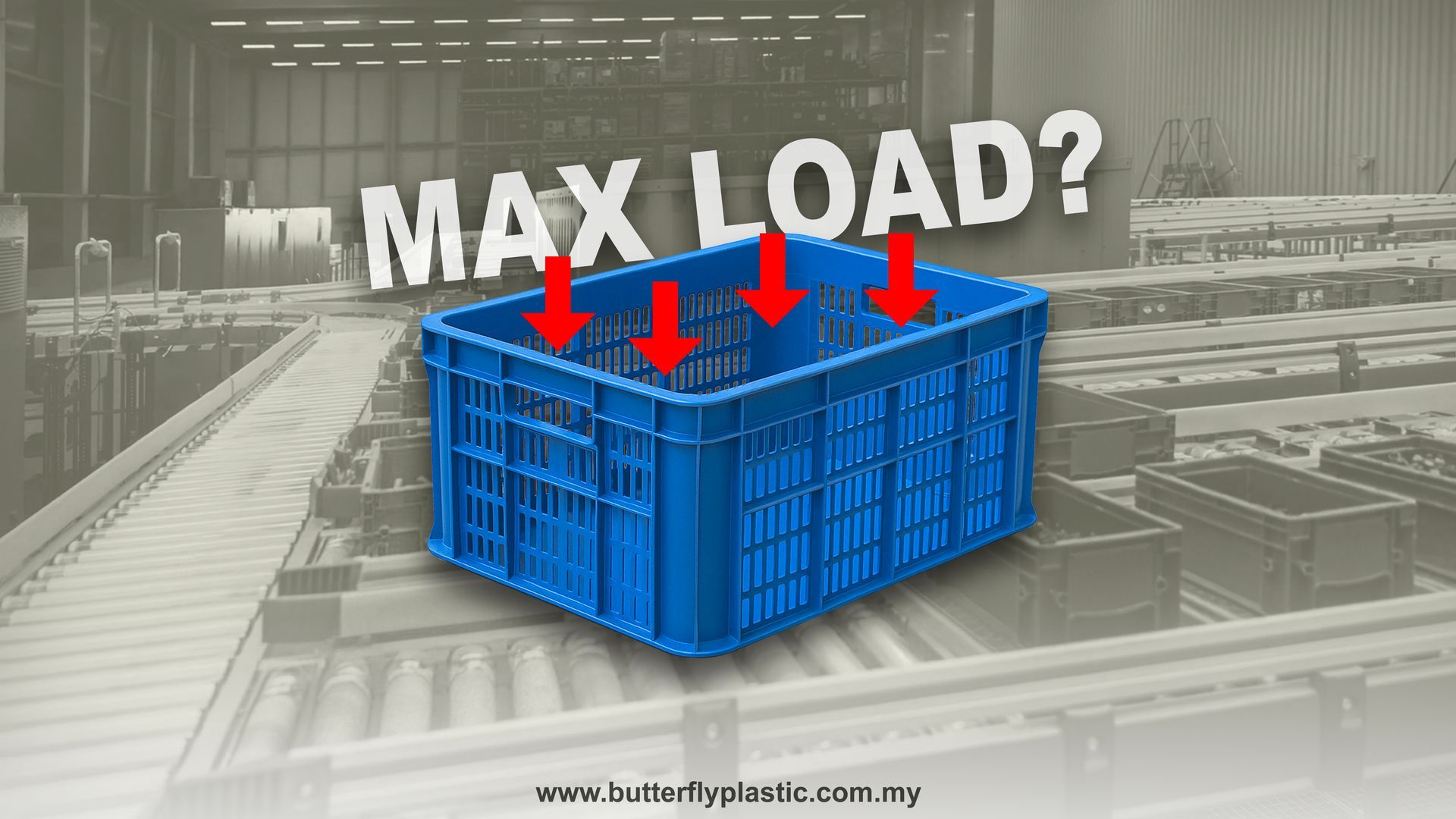 Blue plastic crate on a warehouse conveyor belt with red arrows and text “Max Load?” 