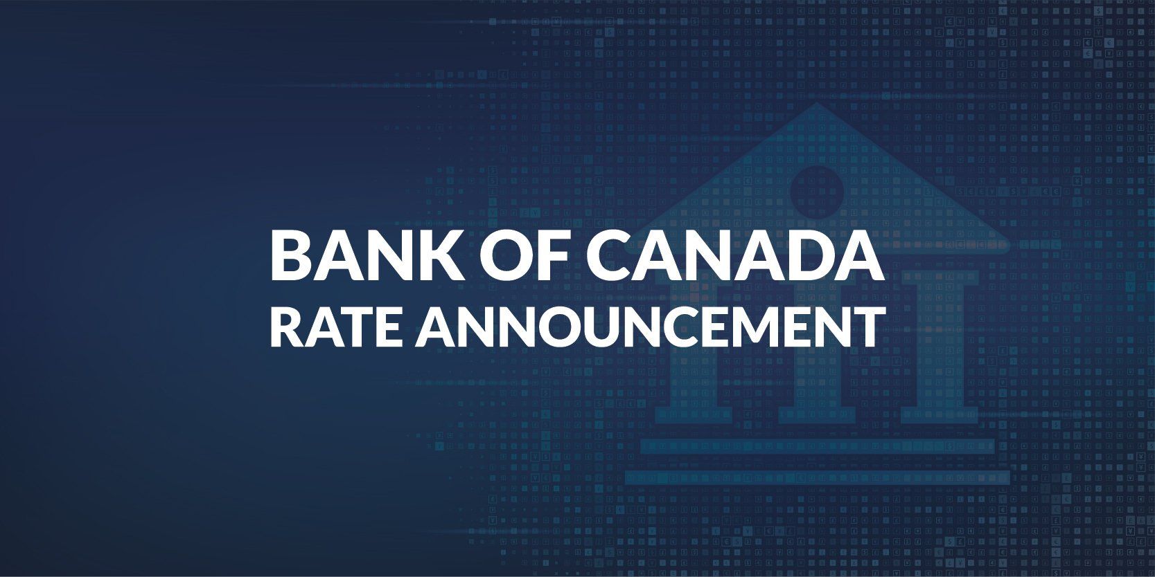 Bank of Canada rate announcement on a dark blue background with a subtle bank icon