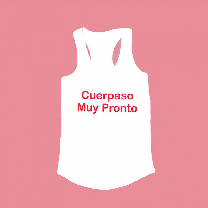 White tank top with red “Cuerpazo Muy Pronto” text on a pink background