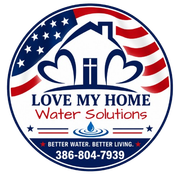 Love My Home Water Solutions logo with American flag and house, slogan, and phone number 386-804-7939