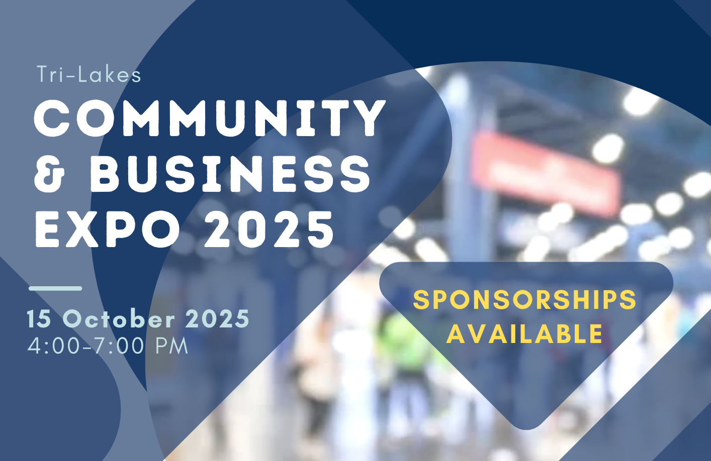 Event poster: Tri-Lakes Community & Business Expo 2025 on Oct 15, 2025, 4-7 PM. Sponsorships available, blue background.