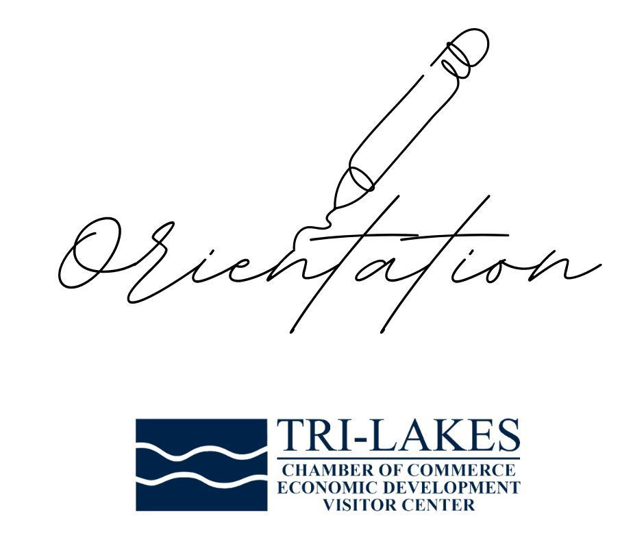 Orientation text with a pen graphic. Tri-Lakes Chamber of Commerce logo below.