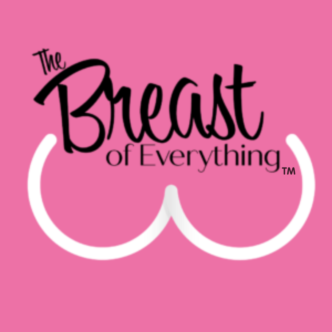 Pink logo reading “The Breast of Everything” with stylized white breast outlines.