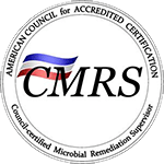 CMRS Mold Remediation Specialist Certified CMRS Mold Remediation Specialist Certified