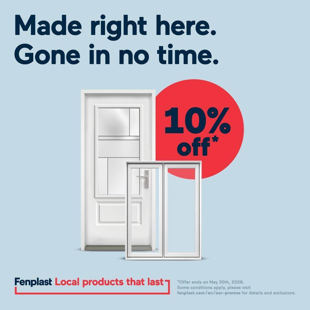 Fenplast ad for white windows and doors with “Made right here. Gone in no time.” and 10% off badge