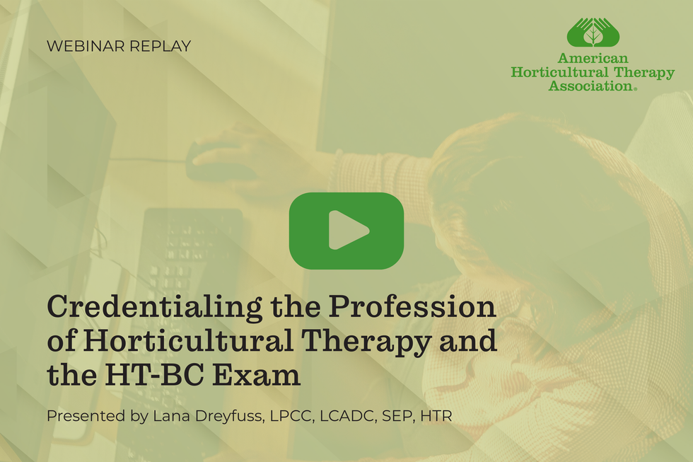 graphic reading: Credentialing the Profession of Horticultural Therapy and the HT-BC Exam
