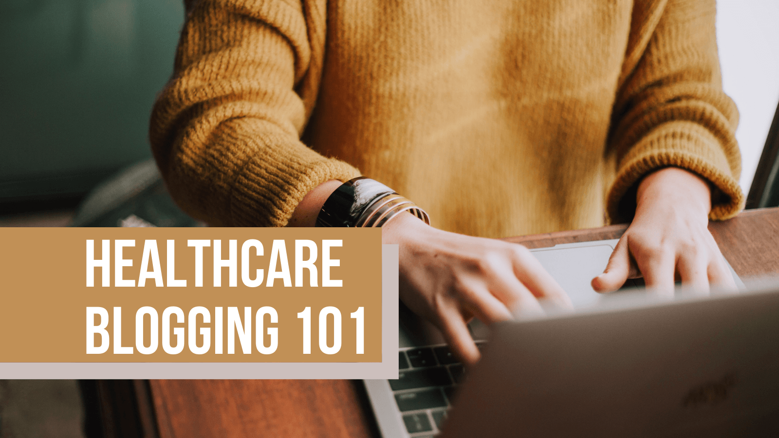 Healthcare Blogging 101
