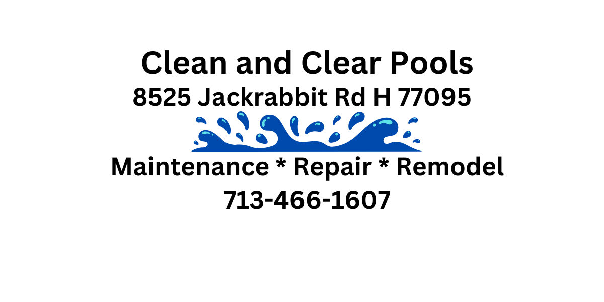 Logo for Clean and Clear Pool Store, 8525 Jackrabbit Rd Ste H, offering maintenance, repair, and remodel. (832) 731-7476.