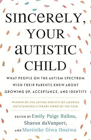 Book cover reading “Sincerely, Your Autistic Child” with pastel confetti on white background