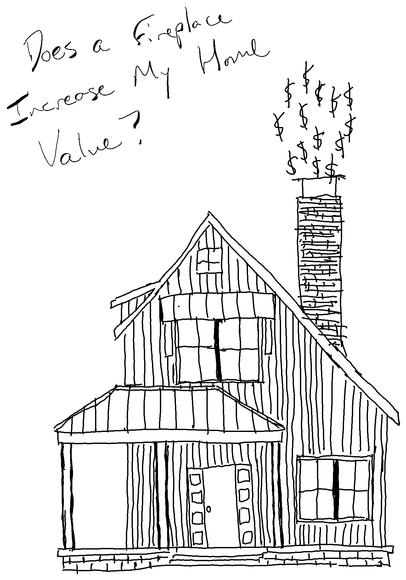 hand drawn photo of a home with dollar signs coming out of the chimney.