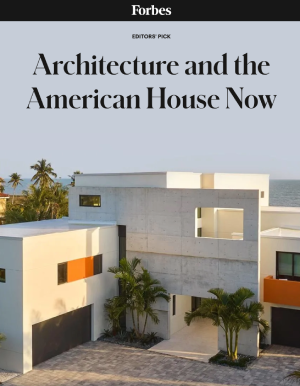A forbes article about architecture and the american house now - Architecture Joyce Owens