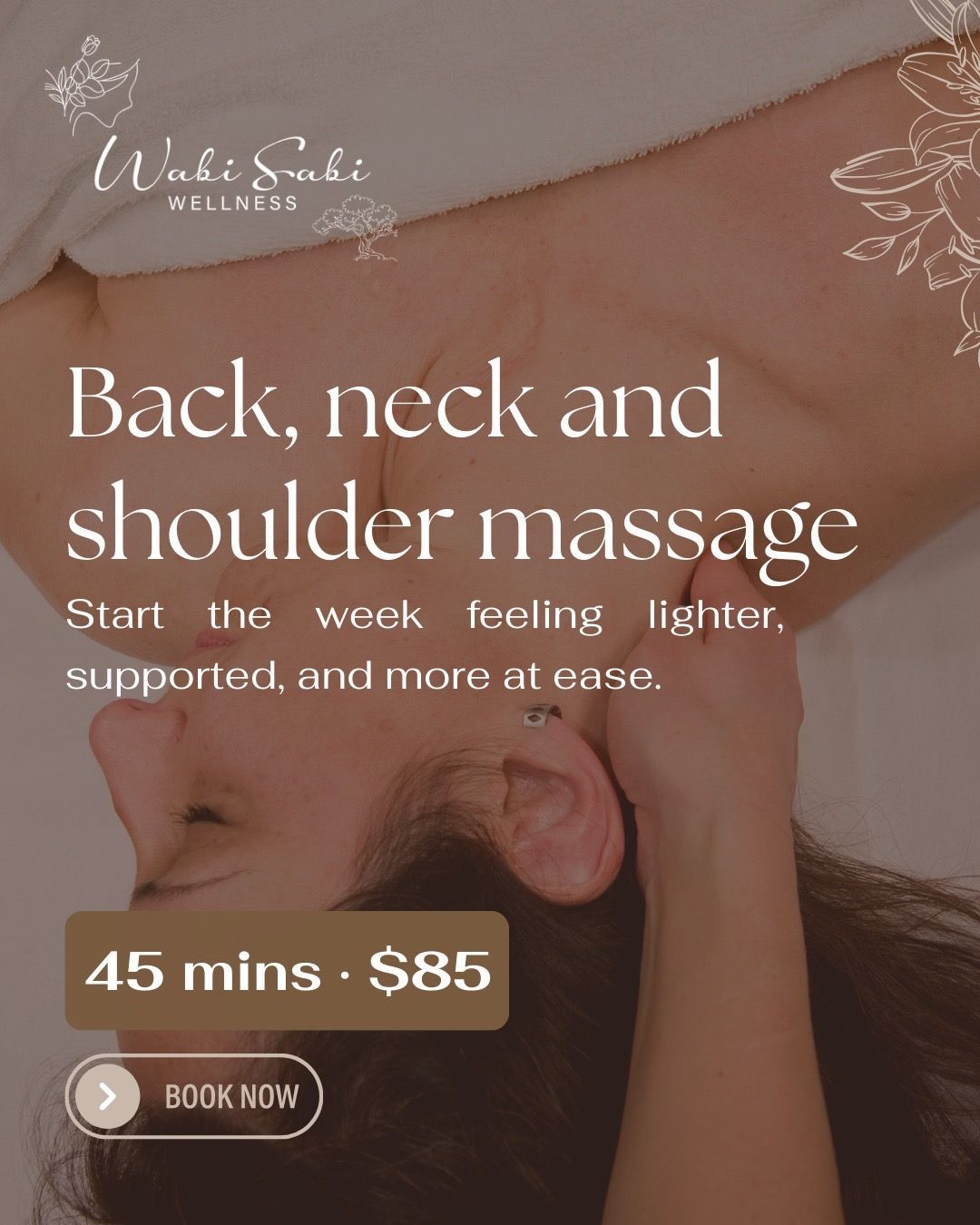 Woman receiving neck and shoulder massage with promotional text, warm brown tones, 45 mins $85, book now