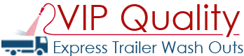 VIP Quality Express Trailer Wash Outs VIP Quality Express Trailer Wash Outs