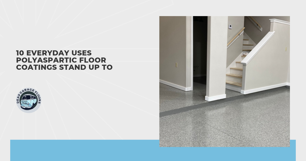 10 Everyday Uses Polyaspartic Floor Coatings Stand Up To