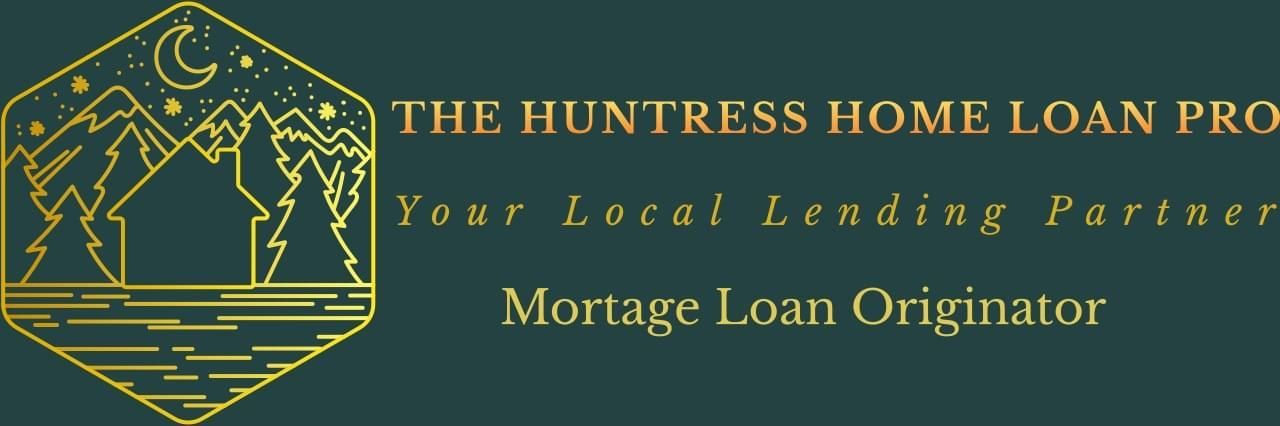 Gold logo with house and moon, “The Huntress Home Loan Pro,” “Your Local Lending Partner,” and “Mortgage Loan Originator”