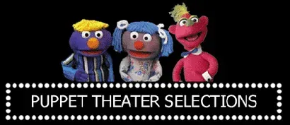 Three puppet characters are standing next to each other with the words puppet theater selections below them