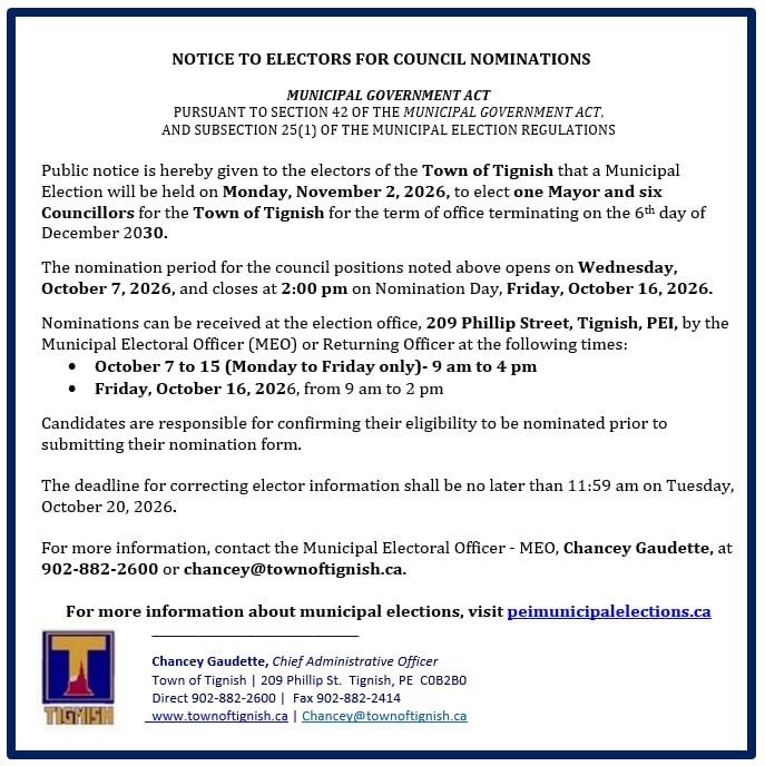 Town of Tignish 2026 Municipal Election
Notice to Electors for Council Nominations