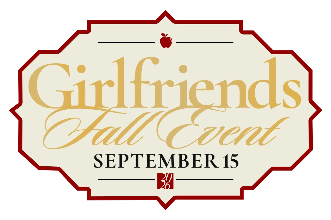 Girlfriends Fall Event — September 15, 2026