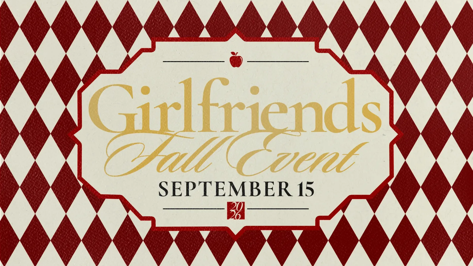 Girlfriends Fall Event — Tuesday, September 15, 2026