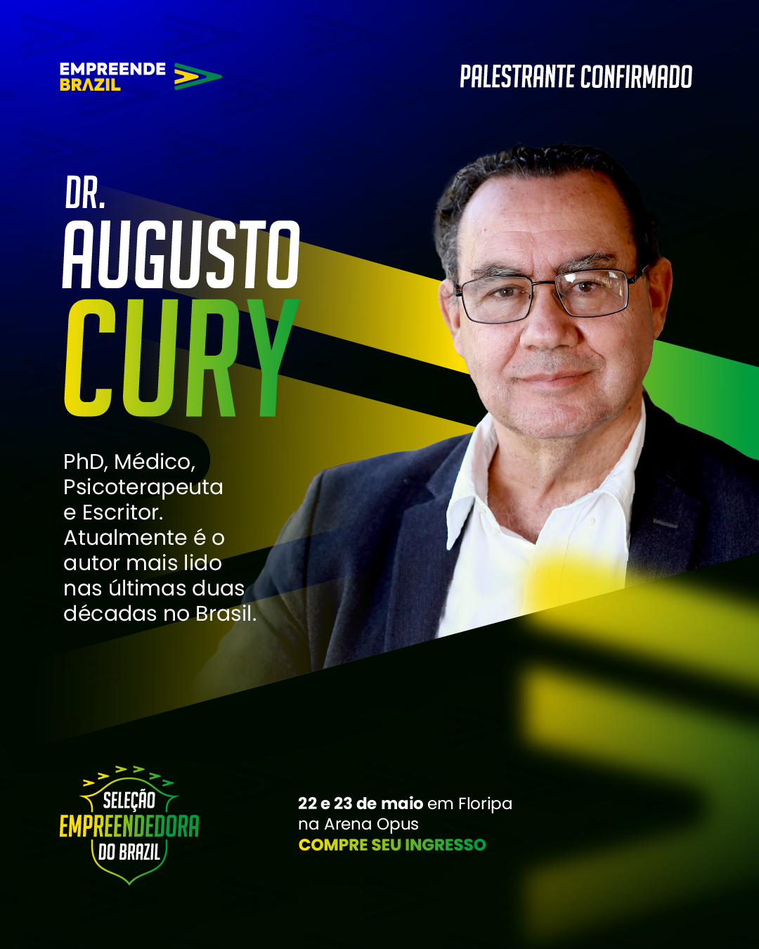 Cartaz do evento do Dr. Augusto Cury, apresentando seu retrato e texto sobre sua participação em um evento como palestrante