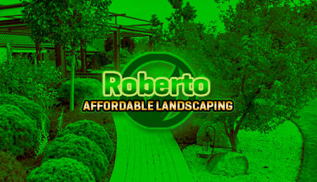 Roberto affordable landscaping is a company that offers affordable landscaping services.